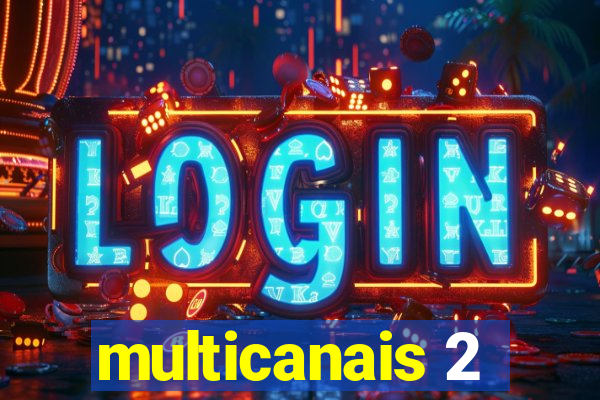multicanais 2